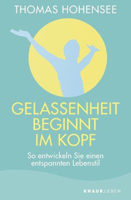 Gelassenheit beginnt im Kopf