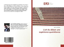 L'art du débat: une expérience quotidienne