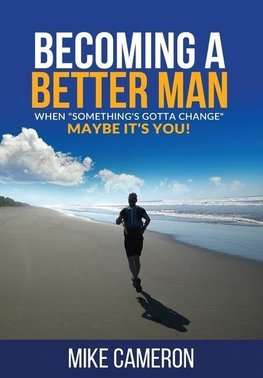 Becoming A Better Man