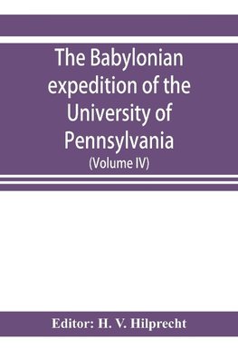 The Babylonian expedition of the University of Pennsylvania