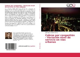 Cobros por congestión - Variación nivel de servicio en vías urbanas