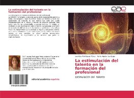 La estimulación del talento en la formación del profesional