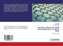 Iterative scheme to study thermodynamics of WC & WSi2