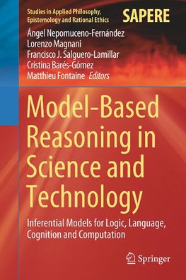 Model-Based Reasoning in Science and Technology