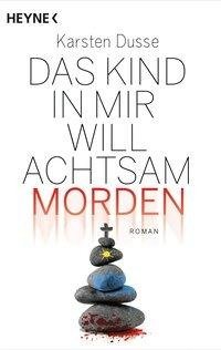 Das Kind in mir will achtsam morden