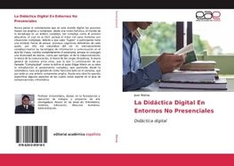 La Didáctica Digital En Entornos No Presenciales