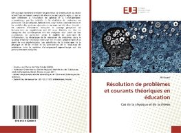 Résolution de problèmes et courants théoriques en éducation