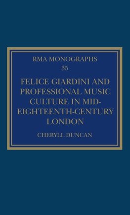 Felice Giardini and Professional Music Culture in Mid-Eighteenth-Century London