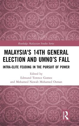 Malaysia's 14th General Election and UMNO's Fall