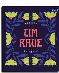 Tim Raue - Rezepte aus der Brasserie