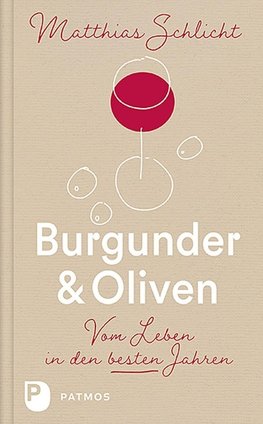 Burgunder und Oliven