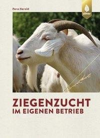 Ziegenzucht im eigenen Betrieb