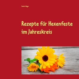 Rezepte für Hexenfeste im Jahreskreis