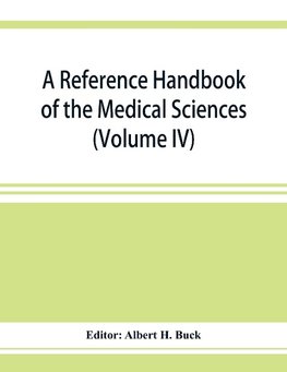 A reference handbook of the medical sciences