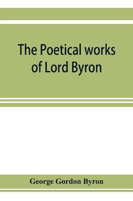 The poetical works of Lord Byron