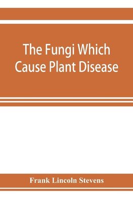 The fungi which cause plant disease