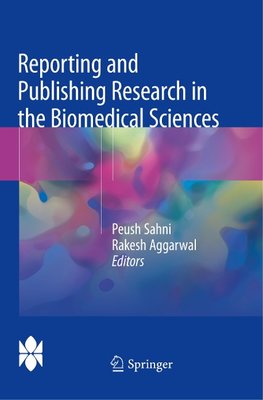 Reporting and Publishing Research in the Biomedical Sciences