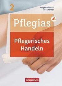 Pflegias - Generalistische Pflegeausbildung: Band 2 - Pflegerisches Handeln