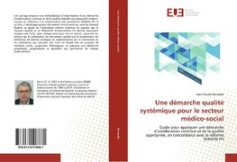 Une démarche qualité systémique pour le secteur médico-social