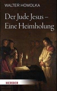 Der Jude Jesus - Eine Heimholung