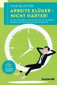 Arbeite klüger - nicht härter!