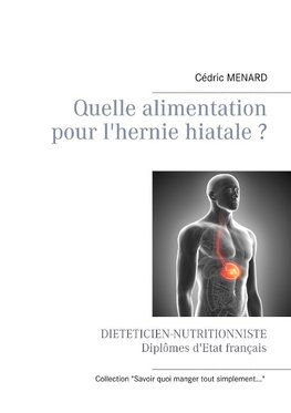 Quelle alimentation pour l'hernie hiatale ?