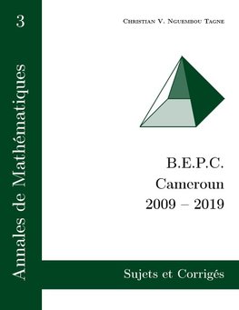 Annales de Mathématiques, B.E.P.C., Cameroun, 2009 - 2019