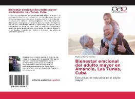 Bienestar emcional del adulto mayor en Amancio, Las Tunas, Cuba