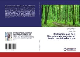 Restoration and Post Plantation Management of Acacia on Mined out site