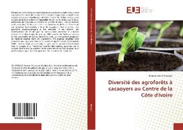 Diversité des agroforêts à cacaoyers au Centre de la Côte d'Ivoire