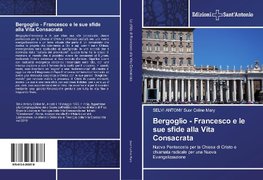 Bergoglio - Francesco e le sue sfide alla Vita Consacrata