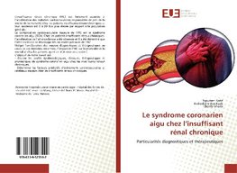 Le syndrome coronarien aigu chez l'insuffisant rénal chronique