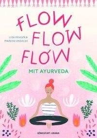 Flow flow flow mit Ayurveda