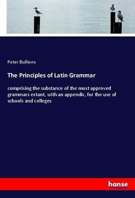 The Principles of Latin Grammar