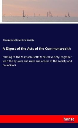 A Digest of the Acts of the Commonwealth