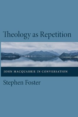 Theology as Repetition