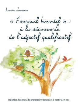 "Écureuil Inventif" : à la découverte de l'adjectif qualificatif