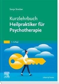 Kurzlehrbuch Heilpraktiker für Psychotherapie