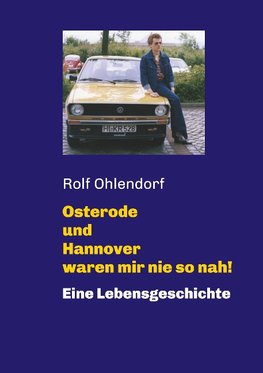 Osterode und Hannover waren mir nie so nah!