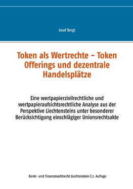 Token als Wertrechte und Token Offerings und dezentrale Handelsplätze