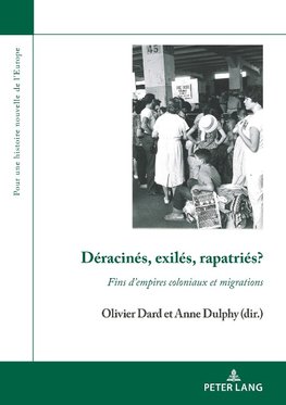 Déracinés, exilés, rapatriés?