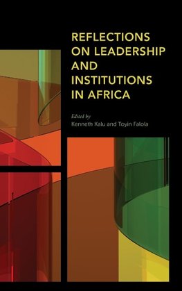 Reflections on Leadership and Institutions in Africa