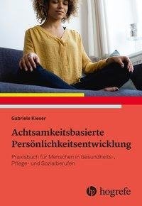 Achtsamkeitsorientierte Persönlichkeitsentwicklung