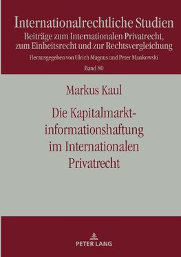 Die Kapitalmarktinformationshaftung im Internationalen Privatrecht