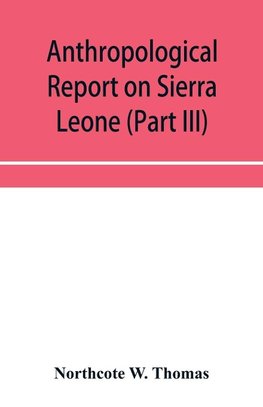 Anthropological report on Sierra Leone (Part III) Timne Grammar and stories