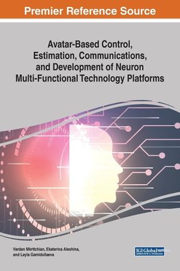 Avatar-Based Control, Estimation, Communications, and Development of Neuron Multi-Functional Technology Platforms