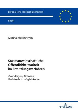 Staatsanwaltschaftliche Öffentlichkeitsarbeit im Ermittlungsverfahren