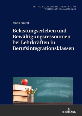 Belastungserleben und Bewältigungsressourcenbei Lehrkräften in Berufsintegrationsklassen