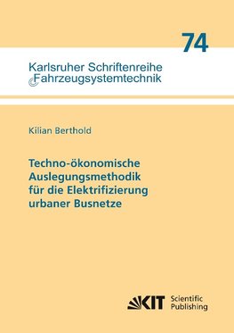 Techno-ökonomische Auslegungsmethodik für die Elektrifizierung urbaner Busnetze