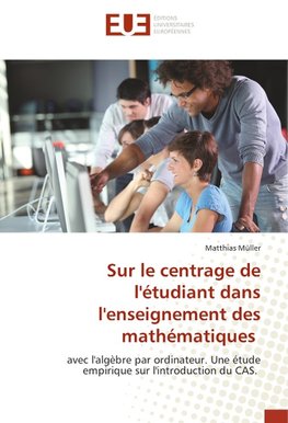 Sur le centrage de l'étudiant dans l'enseignement des mathématiques